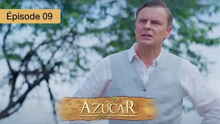 Azucar  EP 09  Passions Interdites et Secrets de Famille  Série complète en Français  HD [upl. by Dream]