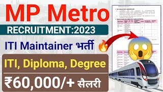 Metro Rail Vacancy 2023🔥MP Metro ITI Maintainer Vacancy MP Metro Recruitment 2023 Metro Rail Jobs [upl. by Nahsyar]