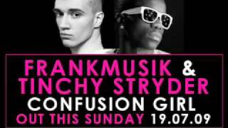 Frankmusik Vs Tinchy Stryder  Confusion Girl [upl. by Remled]