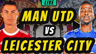 Manchester United vs Leicester City LIVE Football Watchalong [upl. by Ariuqahs422]