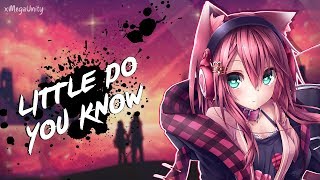 Nightcore  Little Do You Know Remix  Lyrics [upl. by Irrehc883]