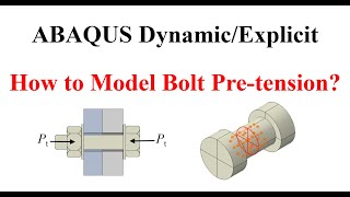 40 ABAQUS Tutorial Modeling Bolt Pretension in Dynamic Explicit Analysis [upl. by Sivartal720]