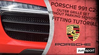 Porsche 991 C2 Outer Grille Set Without Parking Sensors Fitting Tutorial [upl. by Luz]