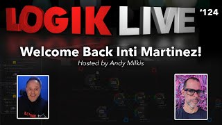 Logik LIve 124 Welcome Back Inti Martinez [upl. by Monteria]