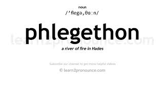 Pronunciation of Phlegethon  Definition of Phlegethon [upl. by Loggia355]