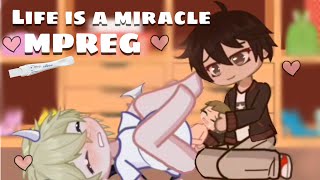 Life is a Miracle  mpreg [upl. by Meeks]