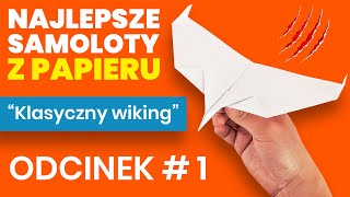 Samolot z Papieru Klasyczny Wiking  NAJLEPSZE SAMOLOTY Z PAPIERU 1 [upl. by Elspeth]