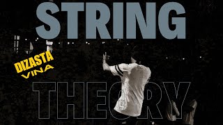 String Theory  Dizasta Vina [upl. by Akila]