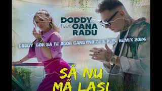 Doddy  Dor Sa Te Ador  CandyNoize amp PePe Remix 2024 [upl. by Ssor]