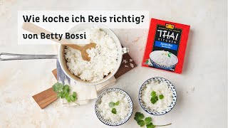 Wie koche ich Reis richtig  Tipps amp Tricks von Betty Bossi in Kooperation mit Thai Kitchen [upl. by Hurd]