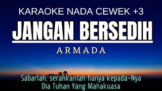 Armada  Jangan Bersedih Karaoke Female Key Nada Wanita 3 C mayor [upl. by Ahsiekahs]