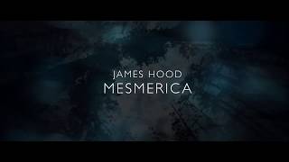 James Hood  Mesmerica Official Video [upl. by Bloom]