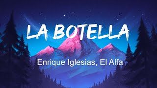 Enrique Iglesias El Alfa  La Botella Lyrics Mix Too Sweet [upl. by Jerrylee]