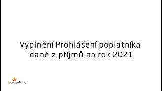 Video manuál  Prohlášení poplatníka na rok 2021 [upl. by Kolnick296]