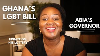 Abia Governor Is Working Ghanas AntiLGBT Bill H1B Visa Lottery Update [upl. by Akierdna864]