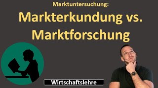 Marktuntersuchung Markterkundung amp Marktforschung [upl. by Queri]