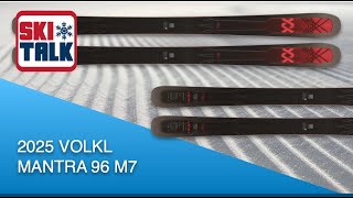 2025 Völkl M7 Mantra 96 Ski Review with SkiTalkcom [upl. by Ricky519]