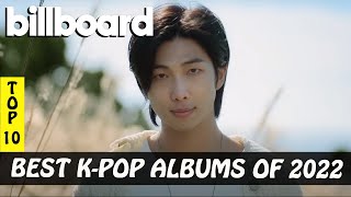 BEST TOP 10 KPOP ALBUMS OF 2022  NAMES BY BILLBOARD [upl. by Notsua]