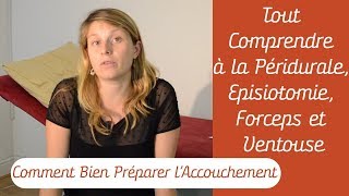 Préparation à lAccouchement Épisiotomie Forceps et Ventouse  Bien Préparer son Accouchement [upl. by Nador]