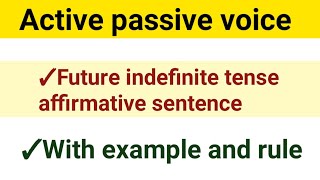 Active passive voice future indefinite tense affirmative sentence with rule and example [upl. by Reel]