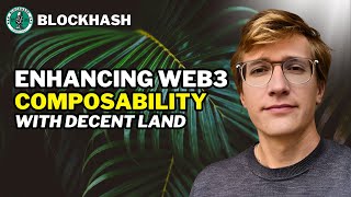 Enhancing Composability for web3 with Decent Land Episode 423 [upl. by Mastrianni]