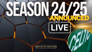 Celtic season 2425 fixtures LIVE [upl. by Tenner]