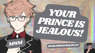 ASMR RP The Prince Gets Jealous amp Possessive M4M ROYAL WHOLESOME POSSESSIVE BL [upl. by Linnie357]