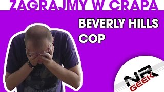 Zagrajmy w crapa 51  Beverly Hills Cop Najgorsze gry wg NRGeeka [upl. by Pokorny]