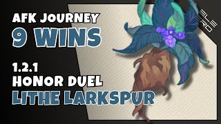 How to win in Honor Duel Lithe Larkspur 9 wins AFK Journey [upl. by Aralc582]