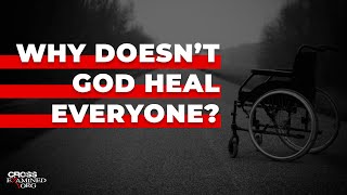 Why doesn’t God heal everyone [upl. by Leeth]