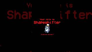 AMONG US SHAPESHIFTER ROLE shorts youtubeshorts ytshorts viral amongus amongusgameplay [upl. by Mairim]