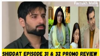 Shiddat Episode 31 amp 32  Promo  Teaser  kya Asrah ko sultan pagal bna day ga😰 [upl. by Hirza]