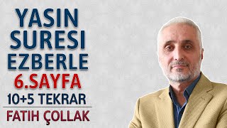 Yasin suresi 6sayfa ezberle 10 tekrar Fatih Çollak 71 83 ayetler [upl. by Nurat]