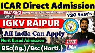 ICAR Direct Admission  IGKV Raipur BscAgHorti Merit Based Admission 2022  All State Can Apply [upl. by Ardeha]