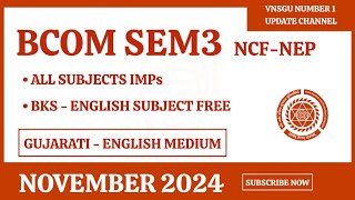 BCOM SEM3 NCFNEP IMP QUESTIONS  NOVEMBER 2024  VNSGU  UCSEFULL CLASS [upl. by Ettelracs]