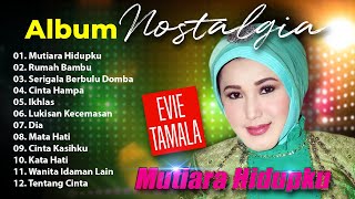 ALBUM NOSTALGIA EVIE TAMALA  Rumah Bambu Serigala Berbulu Domba [upl. by Almeria23]