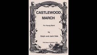 Castlewood March by Ralph and Jack Hale [upl. by Eimmij899]