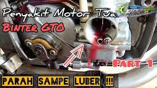 Olsam Masuk Kedalam Blok Mesin BINTER GTO 110 cc  Masalah Motor Tua PART 1 [upl. by Nancee]