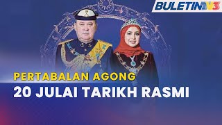 YANG DIPERTUAN AGONG KE17  Istiadat Pertabalan 20 Julai amp 3 Jun Hari Keputeraan Rasmi [upl. by Dranrev178]