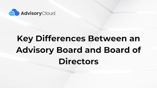 Key Differences Between an Advisory Board and Board of Directors [upl. by Briny]