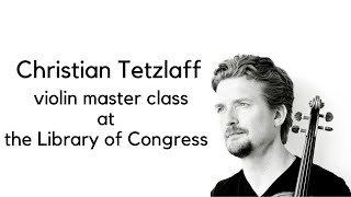 Violin Master Class with Christian Tetzlaff  Mozart Concerto no 3 [upl. by Devlen]