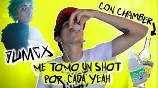 TOMANDO SHOTS DE CHAMBER POR CADA quotYEAHquot DE JUMEX casi me quedo ciego Y SALUDOS AL FINAL [upl. by Shiff]