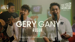 See You On Wednesday  Gery Gany  Rusuk  Live Session [upl. by Neehcas428]