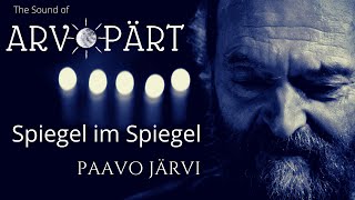 Arvo Pärt  Spiegel im Spiegel Fratres Cantus in memoriam Benjamin Britten Summa  Paavo Järvi [upl. by Halueb393]