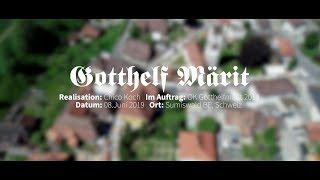 Gotthelf Märit 2019 [upl. by Retsel]