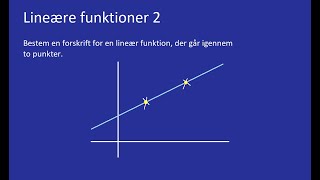 Lineære funktioner 2 Forskrift ud fra to punkter [upl. by Atem]