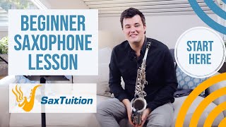 Beginner Saxophone Lesson 1  SaxTuition Beginner Series [upl. by Eitac454]