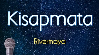 Kisapmata  Rivermaya KARAOKE VERSION [upl. by Oriel]