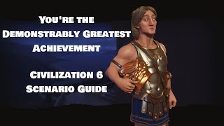 Youre the Demonstrably Greatest Achievement  Civilization 6 [upl. by Decrem]