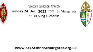 ADVENT 4 Sunday 24 Dec 2023 1130am Sung Eucharist St Margarets Renfrew Scottish Episcopal Church [upl. by Ehtyaf235]